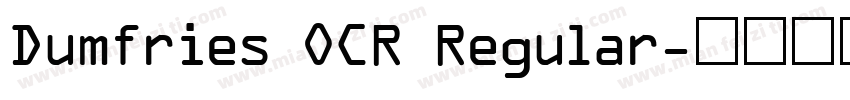 Dumfries OCR Regular字体转换